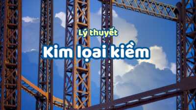 Kim loại kiềm và các hợp chất của kim loại kiềm chi tiết nhất 2