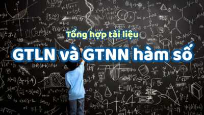 Tổng hợp tài liệu về giá trị lớn nhất và giá trị nhỏ nhất của hàm số 19