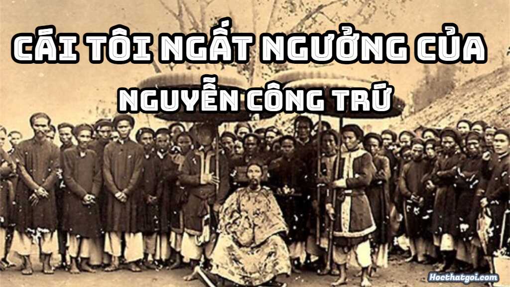 Phân tích cái tôi ngất ngưởng của Nguyễn Công Trứ trong  Bài ca ngất ngưởng 3