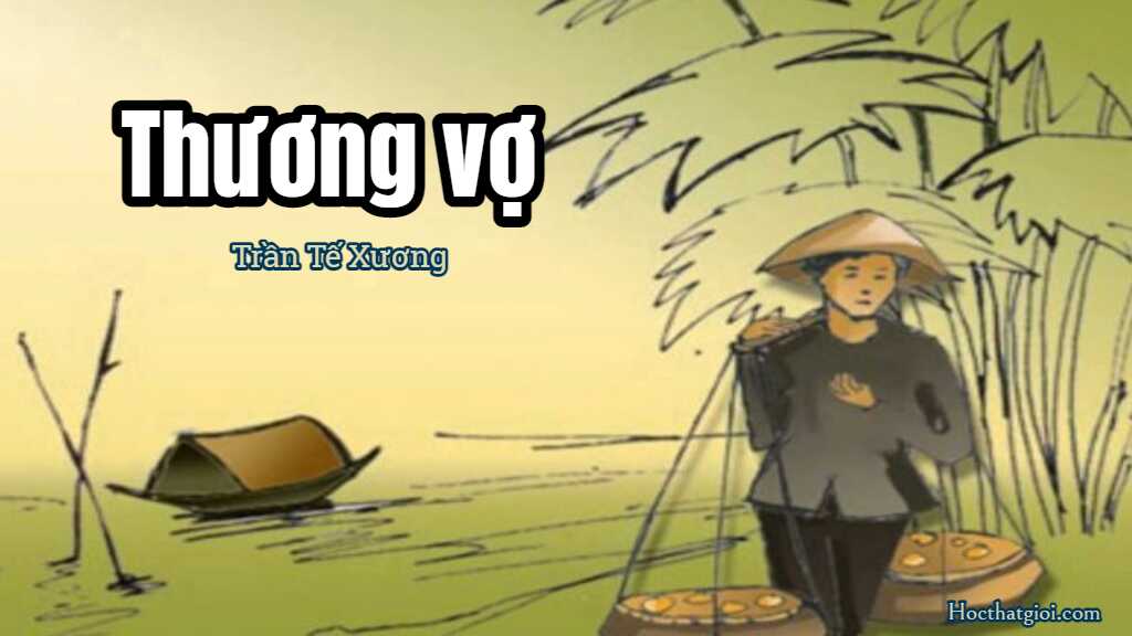 Phân tích bài thơ Thương vợ của Trần Tế Xương đầy đủ và chi tiết nhất 4