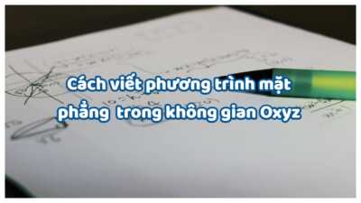 Cách viết phương trình mặt phẳng trong không gian Oxyz - bài tập áp dụng 15