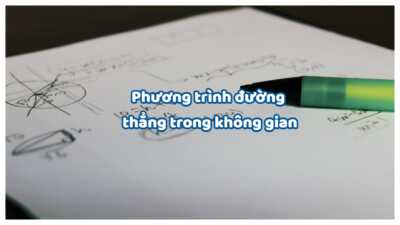 Phương trình đường thẳng trong không gian Oxyz - Góc và khoảng cách giữa đường thẳng 11