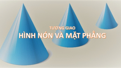 Dạng toán tương giao giữa hình nón và mặt phẳng - hướng dẫn giải và bài tập 34