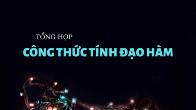 Tổng hợp các công thức tính đạo hàm đầy đủ nhất 2