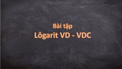 Tổng hợp bài tập Lôgarit vận dụng - vận dụng cao có lời giải chi tiết 11