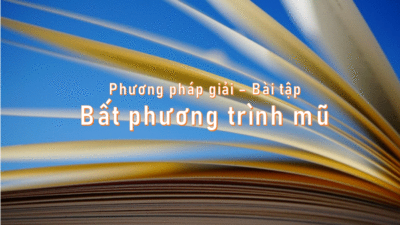 Phương pháp giải - Bài tập bất phương trình mũ chi tiết nhất 22