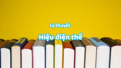 Lý thuyết về hiệu điện thế, cách giải bài tập về hiệu điện thế hay nhất 7