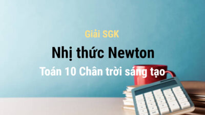 Giải SGK bài Nhị thức Newton Toán 10 Chân trời sáng tạo Tập 2 3