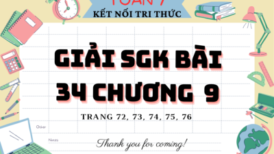 Giải SGK bài 34 chương 9 trang 72, 73, 74, 75, 76 Toán 7 Kết nối tri thức Tập 2 35