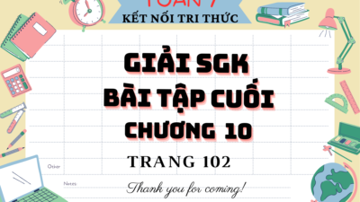 Giải SGK bài tập cuối chương 10 trang 102 Toán 7 Kết nối tri thức Tập 2 26