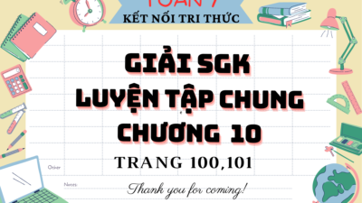 Giải SGK luyện tập trang 100, 101 Toán 7 Kết nối tri thức tập 2 22