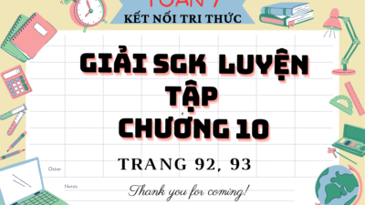 Giải SGK Luyện tập trang 92, 93 Toán 7 Kết nối tri thức Tập 2 18